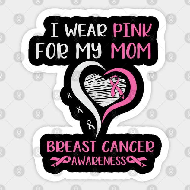 I Wear Pink for My Mom Breast Cancer Sticker by busines_night